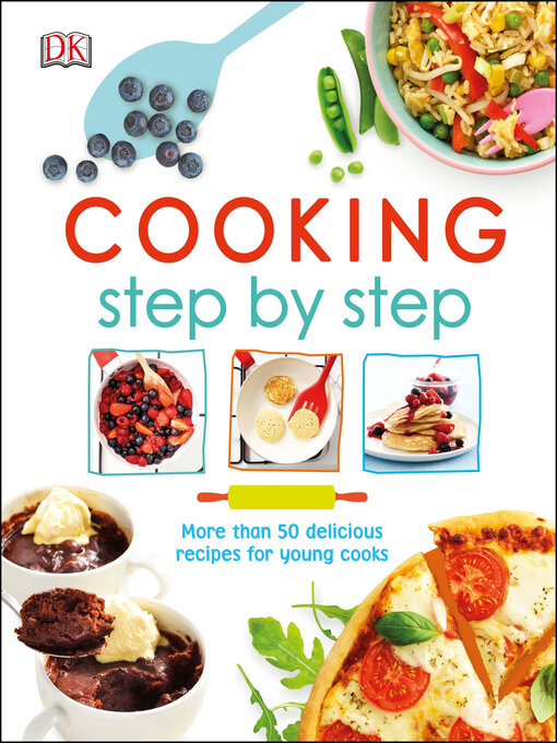 Title details for Cooking Step by Step by DK - Available